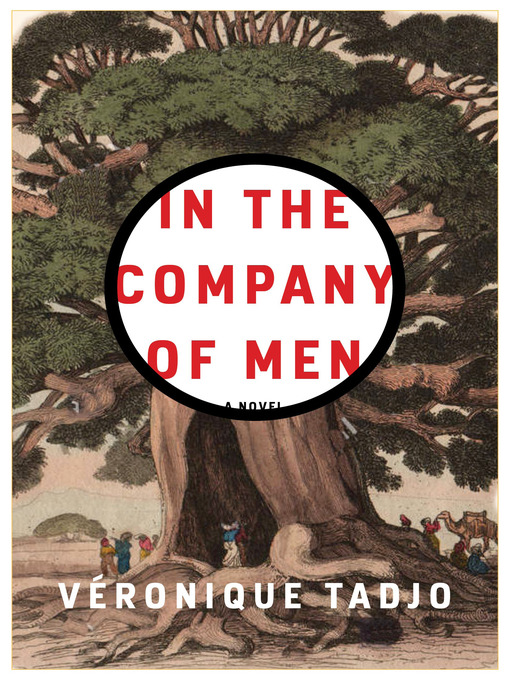 Title details for In the Company of Men by Véronique Tadjo - Available